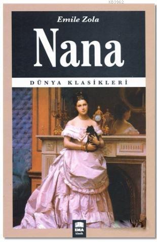 Nana - Emile Zola | Yeni ve İkinci El Ucuz Kitabın Adresi