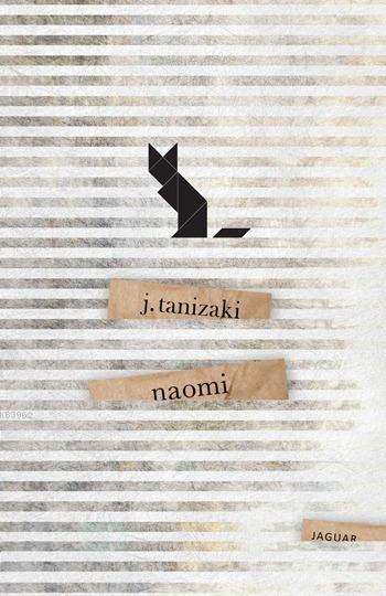 Naomi - Cuniçiro Tanizaki | Yeni ve İkinci El Ucuz Kitabın Adresi