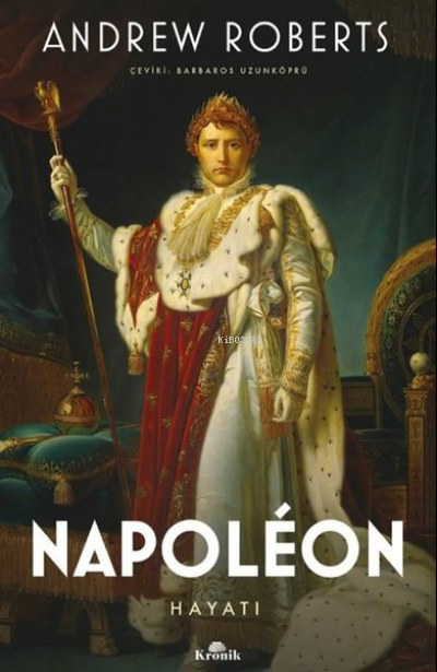 Napoleon-Hayatı - Andrew Roberts | Yeni ve İkinci El Ucuz Kitabın Adre