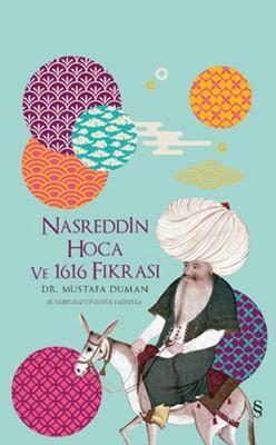 Nasreddin Hoca ve 1616 Fıkrası (Ciltli) - Mustafa Duman | Yeni ve İkin