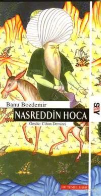 Nasreddin Hoca - Banu Bozdemir | Yeni ve İkinci El Ucuz Kitabın Adresi