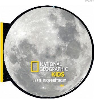 National Geographic Kids- Uzayı Keşfediyorum Ay - Derya Dinç | Yeni ve
