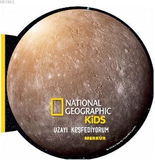National Geographic Kids- Uzayı Keşfediyorum Merkür - Derya Dinç | Yen