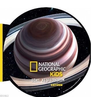 National Geographic Kids- Uzayı Keşfediyorum Satürn - Derya Dinç | Yen