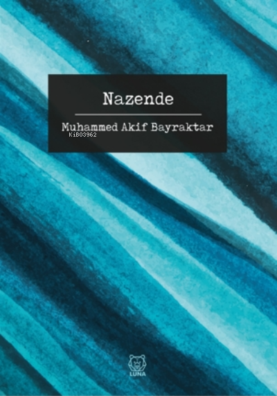 Nazende - Muhammed Akif Bayraktar | Yeni ve İkinci El Ucuz Kitabın Adr