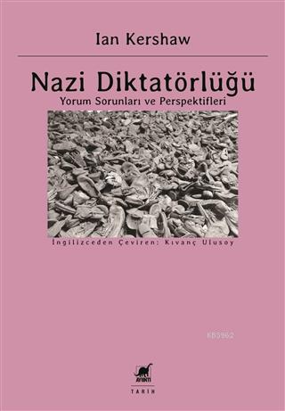 Nazi Diktatörlüğü - Ian Kershaw | Yeni ve İkinci El Ucuz Kitabın Adres
