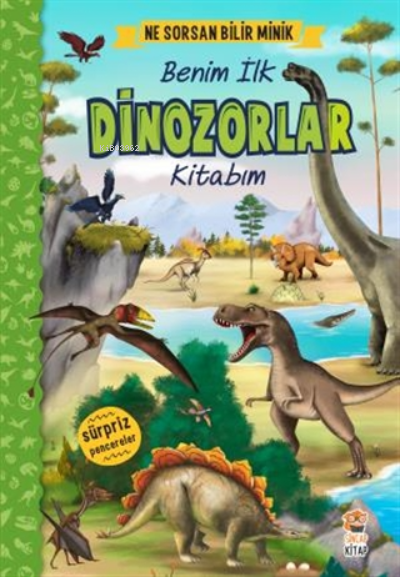 Ne Sorsan Bilir Minik - Benim İlk Dinozorlar Kitabım ( Ciltli ) - Cer