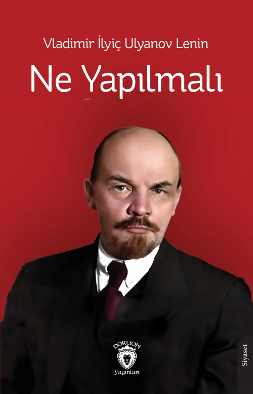 Ne Yapılmalı - Vladimir İlyiç Ulyanov Lenin | Yeni ve İkinci El Ucuz K