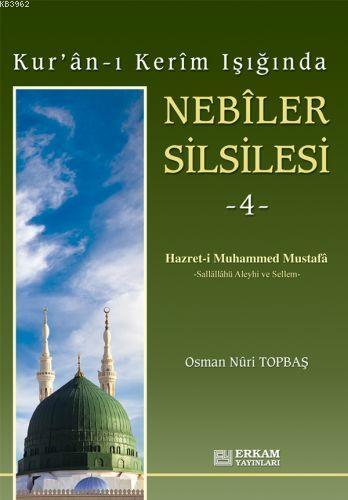 Nebiler Silsilesi - 4 - Osman Nuri Topbaş | Yeni ve İkinci El Ucuz Kit