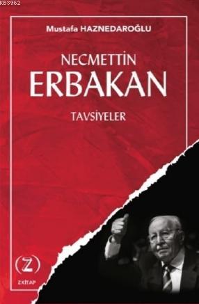 Necmettin Erbakan Tavsiyeler - Mustafa Haznedaroğlu | Yeni ve İkinci E