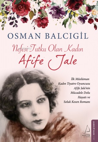 Nefesi Tutku Olan Kadın Afife Jale - Osman Balcıgil | Yeni ve İkinci E