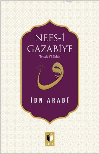 Nefs-i Gazabiye - Muhyiddin İbn Arabi | Yeni ve İkinci El Ucuz Kitabın