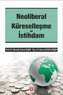 Neoliberal Küreselleşme ve İstihdam - Mustafa Kemal Beşer | Yeni ve İk