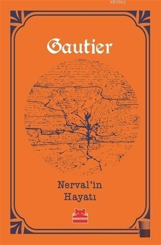 Nerval'in Hayatı - Theophile Gautier | Yeni ve İkinci El Ucuz Kitabın 