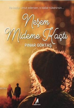 Neşem Mideme Kaçtı - Pınar Göktaş | Yeni ve İkinci El Ucuz Kitabın Adr
