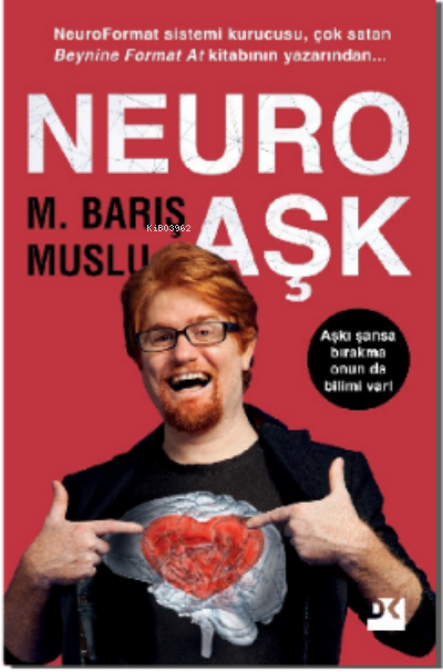 Neuro Aşk - M. Barış Muslu | Yeni ve İkinci El Ucuz Kitabın Adresi