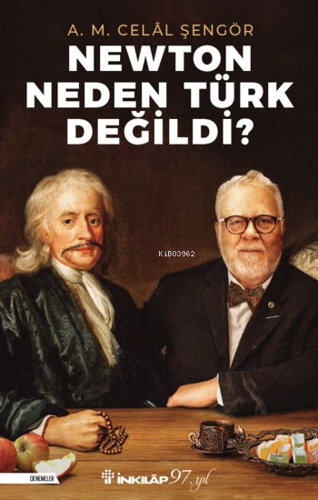 Newton Neden Türk Değildi? - Ali Mehmet Celâl Şengör | Yeni ve İkinci 