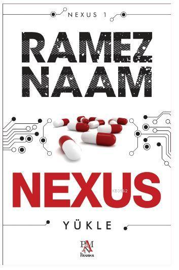 Nexus Yükle - Ramez Naam | Yeni ve İkinci El Ucuz Kitabın Adresi