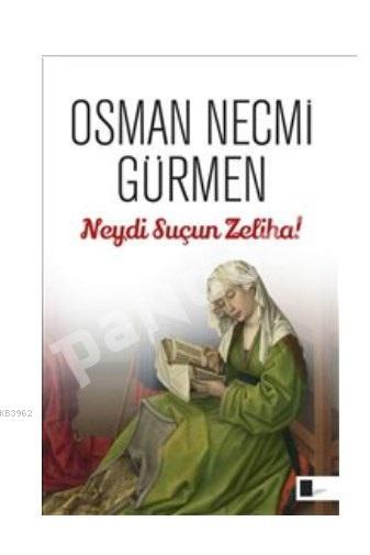 Neydi Suçun Zeliha! - Osman Necmi Gürmen | Yeni ve İkinci El Ucuz Kita