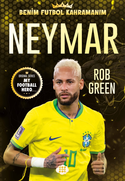 Neymar - Benim Futbol Kahramanım - Rob Green | Yeni ve İkinci El Ucuz 
