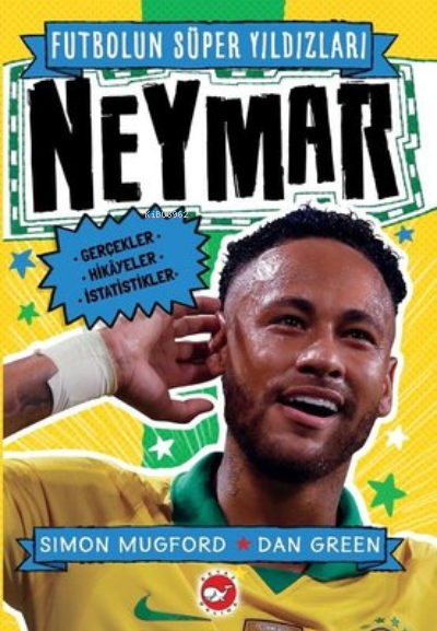 Neymar - Futbolun Süper Yıldızları - Simon Mugford | Yeni ve İkinci El