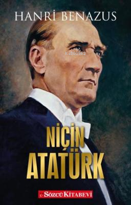 Niçin Atatürk - Hanri Benazus | Yeni ve İkinci El Ucuz Kitabın Adresi