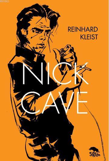 Nick Cave - Reinhard Kleist | Yeni ve İkinci El Ucuz Kitabın Adresi