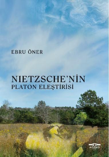 Nietzsche' nin Platon Eleştirisi - Ebru Öner | Yeni ve İkinci El Ucuz 