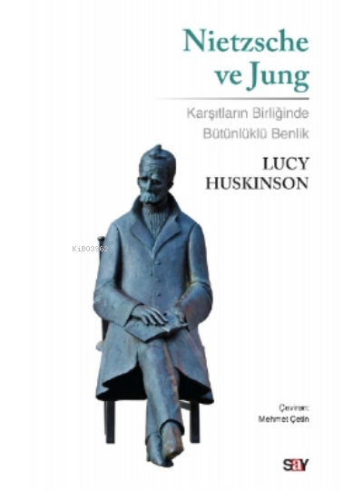 Nietzsche ve Jung - Lucy Huskinson | Yeni ve İkinci El Ucuz Kitabın Ad