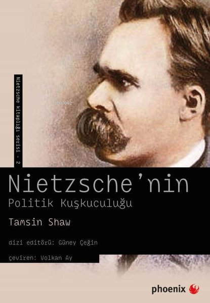 Nietzsche'nin Politik Kuşkuculuğu - Tamsin Shaw | Yeni ve İkinci El Uc