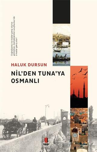 Nil'den Tuna'ya Osmanlı - Haluk Dursun | Yeni ve İkinci El Ucuz Kitabı