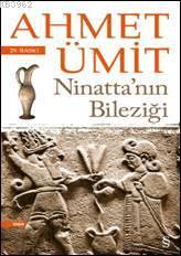 Ninatta'nın Bileziği - Ahmet Ümit | Yeni ve İkinci El Ucuz Kitabın Adr