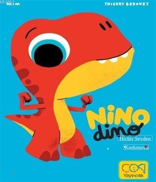 Nino Dimo - Hiçbir Şeyden Korkmuyor (Ciltli) - Thierry Bedouet | Yeni 