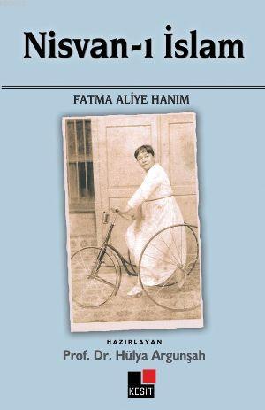 Nisvan-ı İslam - Fatma Aliye Hanım | Yeni ve İkinci El Ucuz Kitabın Ad