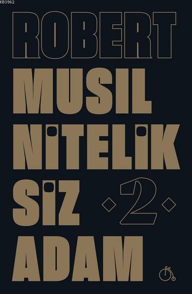 Niteliksiz Adam 2 - Robert Musil | Yeni ve İkinci El Ucuz Kitabın Adre