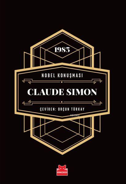 Nobel Konuşması - Claude Simon - 1985 - Claude Simon | Yeni ve İkinci 