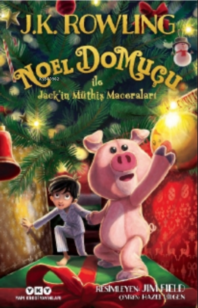 Noel Domuçu ile Jack'in Müthiş Maceraları - J. K. Rowling | Yeni ve İk