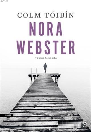 Nora Webster - Colm Tòibìn | Yeni ve İkinci El Ucuz Kitabın Adresi