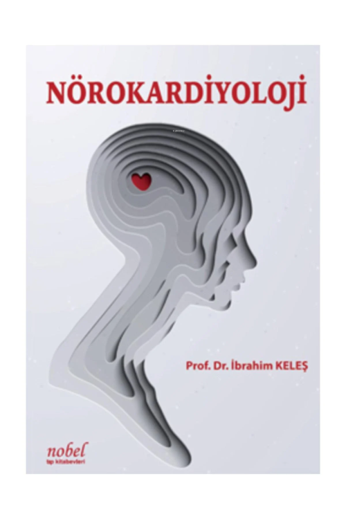 Nörokardiyoloji - İbrahim Keleş | Yeni ve İkinci El Ucuz Kitabın Adres
