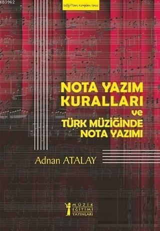 Nota Yazım Kuralları ve Türk Müziğinde Nota Yazımı - Adnan Atalay | Ye