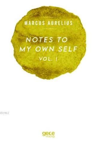Notes To My Own Self Vol.1 - Marcus Aurelius | Yeni ve İkinci El Ucuz 