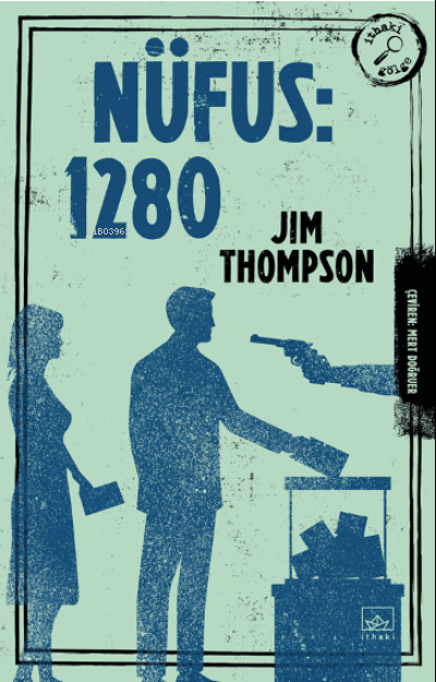 Nüfus: 1280 - Jim Thompson | Yeni ve İkinci El Ucuz Kitabın Adresi