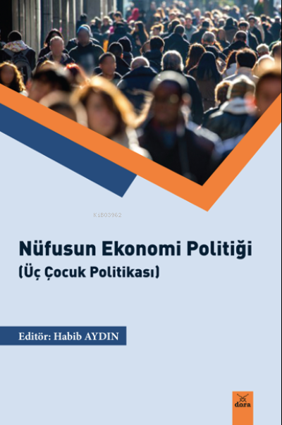 Nüfusun Ekonomik Politiği (Üç Çocuk Politikası) - Habib Aydın | Yeni v