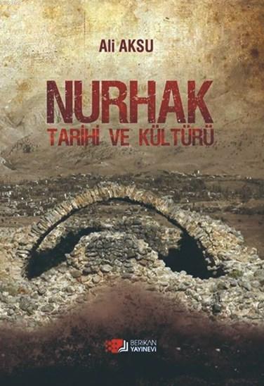 Nurhak Tarihi ve Kültürü - Ali Aksu | Yeni ve İkinci El Ucuz Kitabın A
