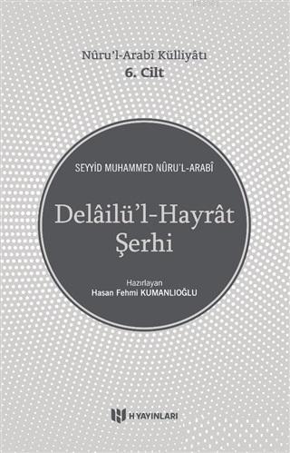 Nurul Arabi Külliyatı 6. Cilt Delailü'l-Hayrat Şerhi - Seyyid Muhammed