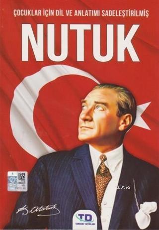 Nutuk; Çocuklar İçin Dil ve Anlatımı Sadeleştirilmiş - Mustafa Kemal A