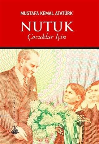 Nutuk (Çocuklar İçin) - Mustafa Kemal Atatürk | Yeni ve İkinci El Ucuz
