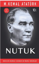 Nutuk - Herkesin Okuması Gereken En Önemli Bölümler - Mustafa Kemal At