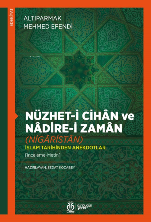 Nüzhet-i Cihân ve Nâdire-i Zamân (Nigâristân);İslam Tarihinden Anekdot