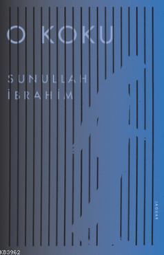 O Koku - Sunullah İbrahim | Yeni ve İkinci El Ucuz Kitabın Adresi